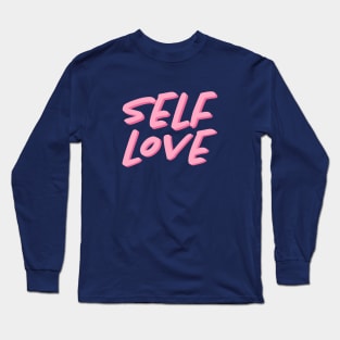 Self Love Long Sleeve T-Shirt